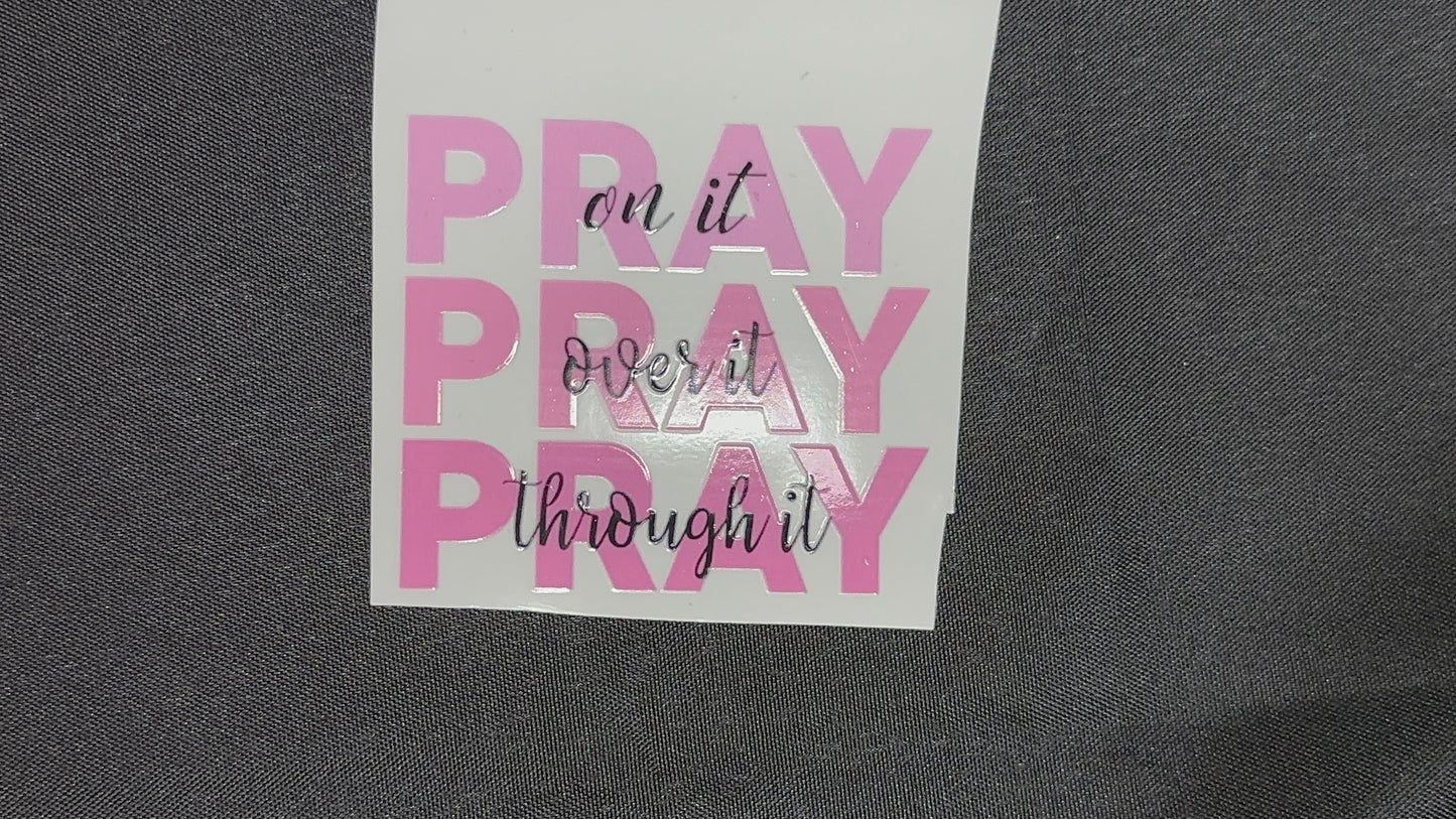 Pray on it